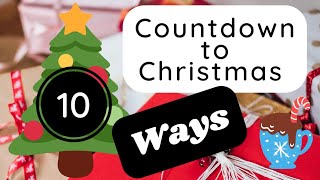 Countdown to Christmas 10 Different Ways | Advent Calendar 10 Ways