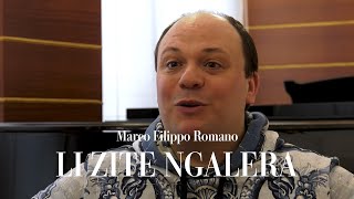 Li zite ngalera - Intervista a / Interview with Marco Filippo Romano (Teatro alla Scala)