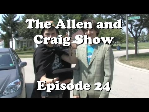 The Allen and Craig Show: Episode 24