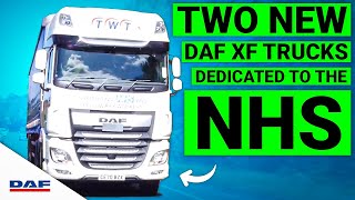 Two New DAF XF Trucks Dedicated to the NHS | TWT Logistics