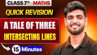 Details A Tale of Three Intersecting Lines in 15 Minutes 🔥 | Class 7 Maths | Rapid Revision Update