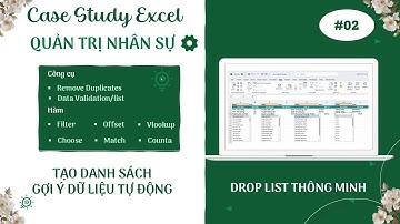 Tạo danh sách dữ liệu thả xuống thông minh (có điều kiện ràng buộc) II Excel - NHÂN SỰ #dropdownlist