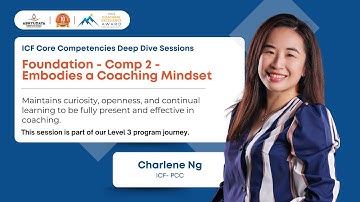 ICF Core Competencies Deep Dive Sessions | Embodies a Coaching Mindset