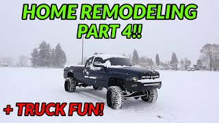 Remodeling Part 4 Truck Snow Fun