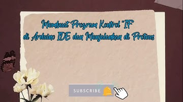 Program Arduino IDE dengan Kontrol"If" Untuk Simulasi Di Proteus