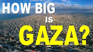 How Big is Gaza? Let&#39;s take a closer look....