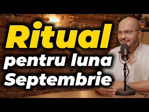 Ritual pentru luna Septembrie #andreidiaconu