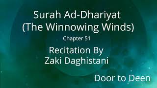 Surah Ad-Dhariyat (The Winnowing Winds) Zaki Daghistani Quran Recitation