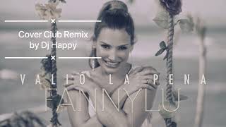 Fanny Lu - Valió La Pena (Coverclub Remix by Dj Happy)