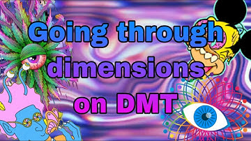 Breaking through reality on DMT