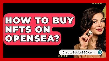 How to Buy NFTs on OpenSea? - CryptoBasics360.com