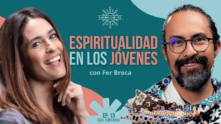 ¿Cómo DESARROLLAR la ESPIRITUALIDAD en los JÓVENES? ✨ | Fer Broca y LuzMa Zetina