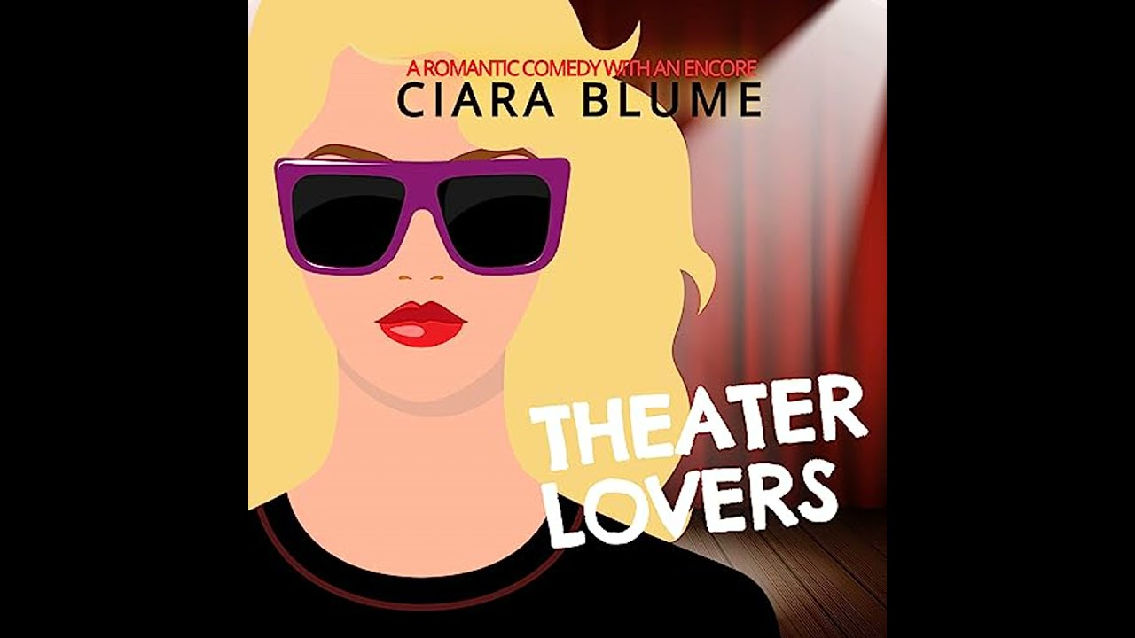 Theater Lovers by Ciara Blume | Full Audiobook