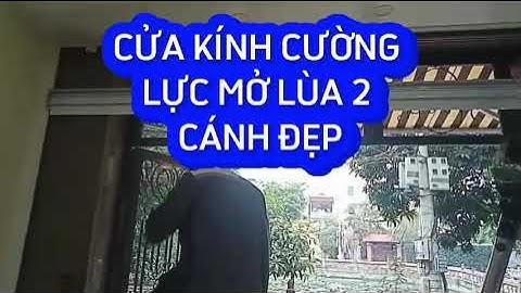 CỬA KÍNH CƯỜNG LỰC MỞ LÙA 2 CÁNH ĐEP. ZAMILLDOOR | 0977268520