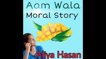Aam wala |Moral stories |Don