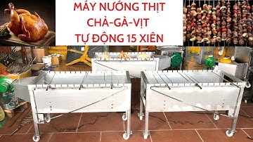 Máy nướng thịt, chả, gà, vịt quay tự động 15 xiên CÓ QUẠT. Tặng 3 xiên 3 và 15 xiên đơn 0975.899.297