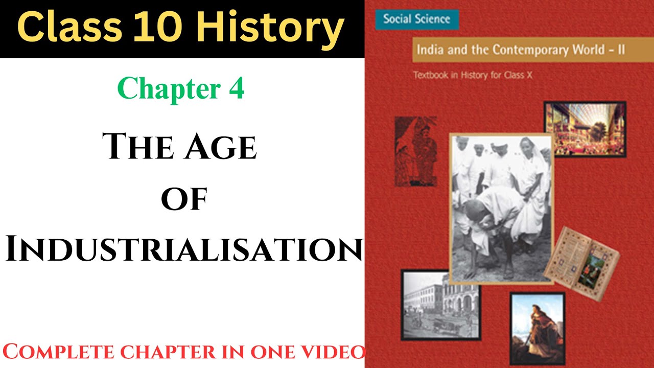 The Age of Industrialisation - Class 10 History Chapter 4 | Complete ...