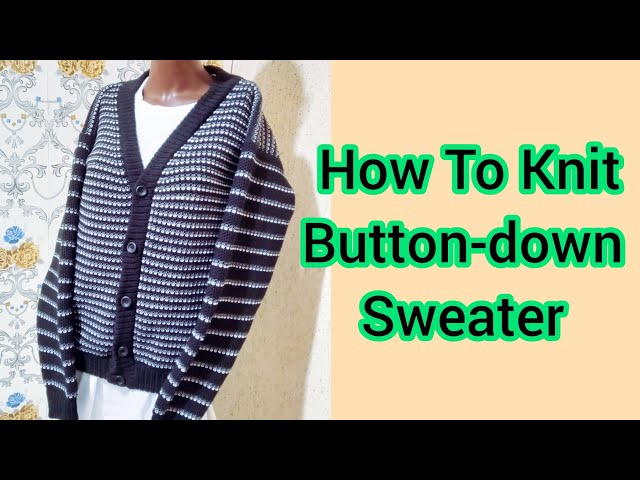 How To Knit Button-down Sweater//Muticolour Tuck Stitches