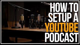 How To Setup A YouTube Podcast For Your Church