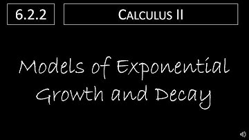 Calculus II - 6.2.2 Models of Exponential Growth and Decay