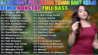 DJ VIRAL TIKTOK 2025 šµ DJ ANGGUR MERAH & DJ GARA GARA SEBOTOL šµ REMIX DANGDUT NONSTOP FULL BASS 2025