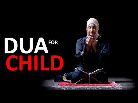 BEST DUA FOR CHILDREN'S SUCCESS AND PROTECTION - أفضل دعاء لنجاح الأطفال وحمايتهم