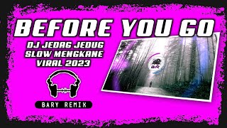 BEFORE YOU GO - LEWIS CAPALDI | DJ SANTUY MENGKANE VIRAL 2023