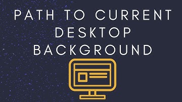 How To Find The Current Desktop Background Image