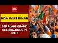 Bihar Verdict: BJP Plans Grand Celebration At Party Headquarters In Delhi; PM Modi To Join