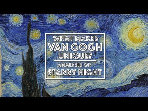 Starry Night Analysis | What makes van Gogh unique? (Video Essay)