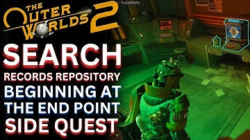 Search Records Repository - Beginning At The Endpoint Quest | The Outer Worlds 2