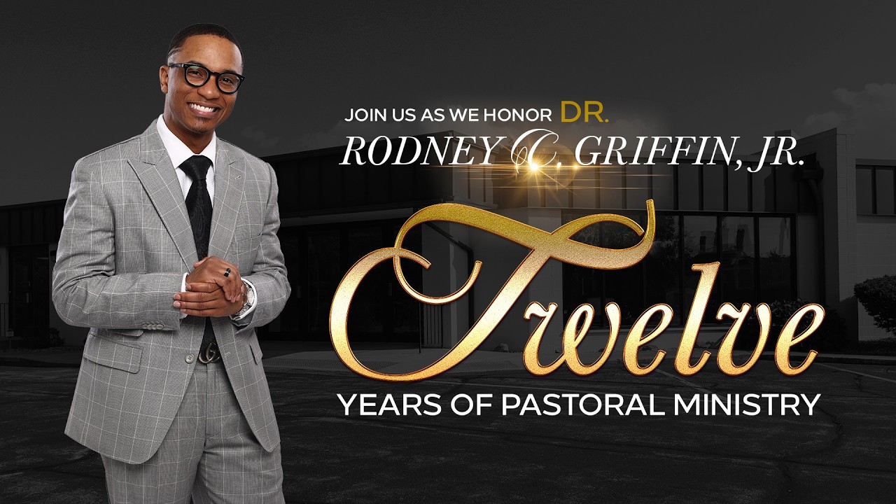 Pastor Griffin's 12th Pastoral Appreciation Celebration | Greater Grace Church