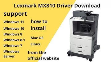 Lexmark MX811 Driver Download and Setup Windows 11 Windows 10,Mac 13, Mac 12, Mac 11
