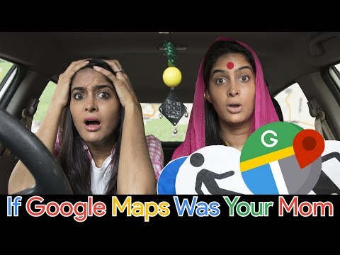 If Google Maps Was Your Mom | Rickshawali