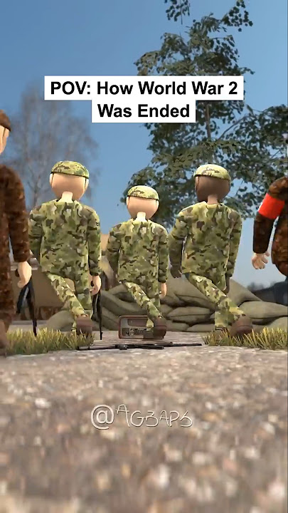 POV: How world war 2 was ended