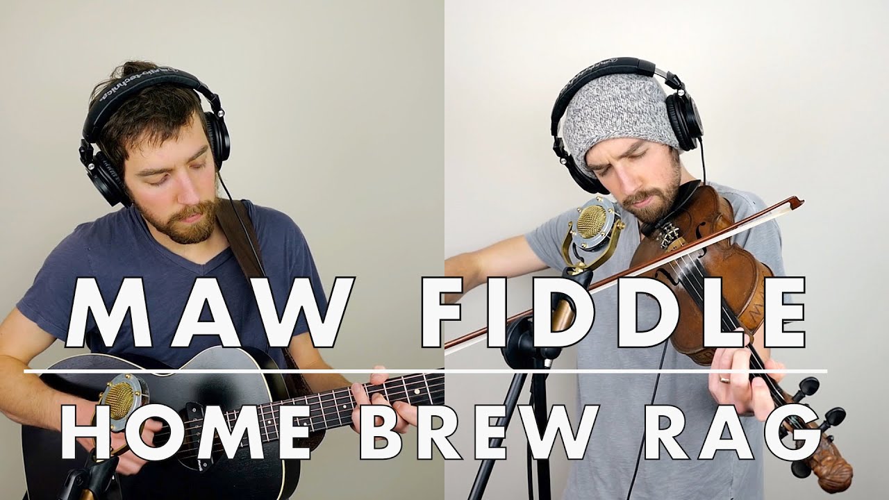 Maw Fiddle | Home Brew Rag | 30 Days of Tunes (Day 20) - YouTube