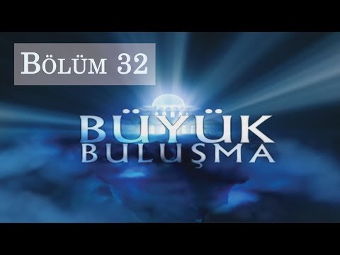 Büyük Buluşma - Bölüm 32 | Batıl