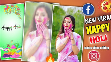 New Trending Holi Special Video Editing Instagram Reels Holi Status Video Editing 2023