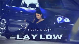 Tiësto - Lay Low (SQLN Remix) | SLAP HOUSE |