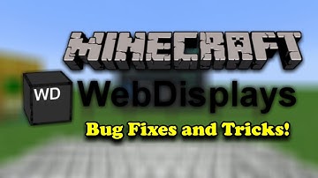 Web Displays Mod • Bug Fixes and Tricks • Minecraft Q&A