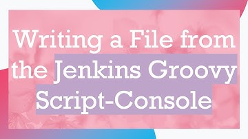 Writing a File from the Jenkins Groovy Script-Console