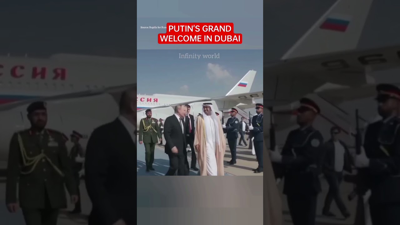 putin welcome in dubai 