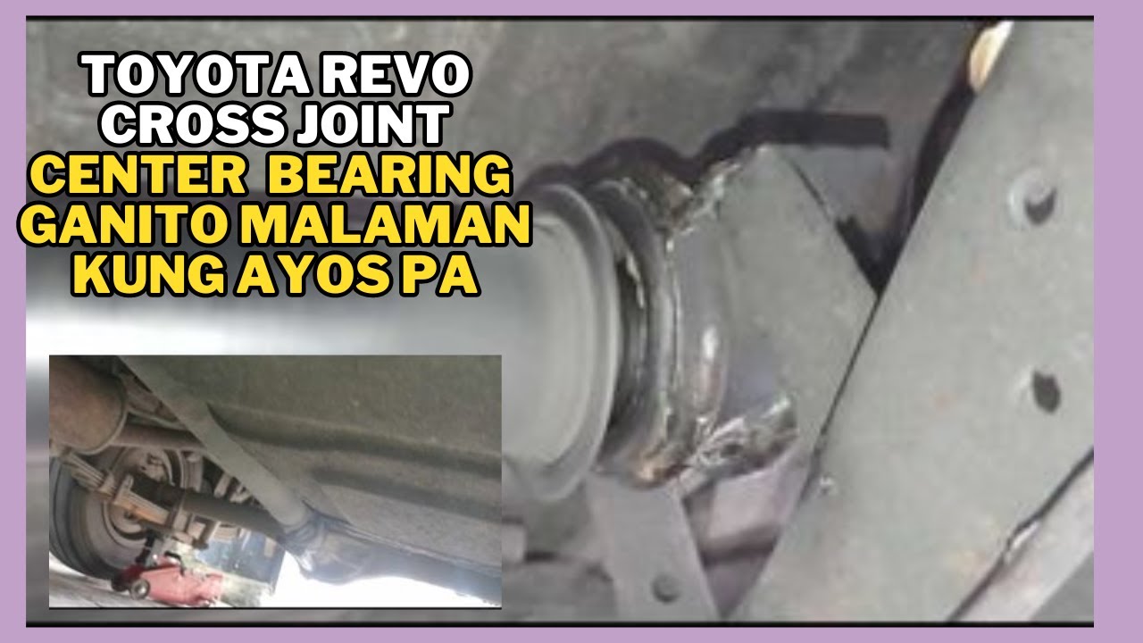 Toyota revocross joint center  bearing ganito malaman kung ayos pa