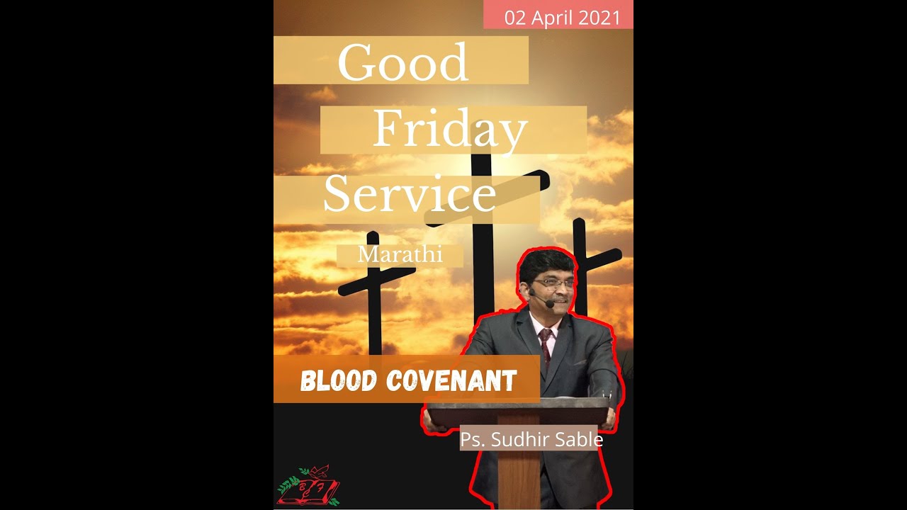 Blood Covenant | Good Friday Service | Marathi | Message by Ps. Sudhir Sable | 02 2021