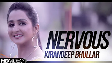 Kirandeep Bhullar || Nervous  || New Punjabi Song 2017|| Anand Music