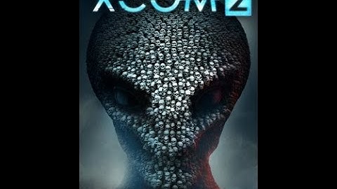 XCOM 2 playthrough blind run part 2