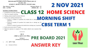 CLASS 12 HOME SCIENCE | ANSWER KEY | PRE BOARD 2021 | MORNING SHIFT  | 02 NOV 2021