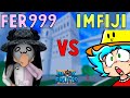 Fer999 vs imfiji