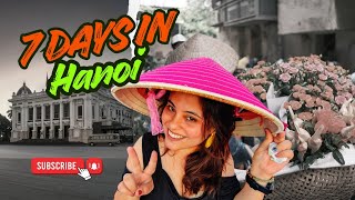 7 Days in Hanoi 🇻🇳 — Hidden Gems, Culture & Local Secrets You Can’t Miss! #hanoi