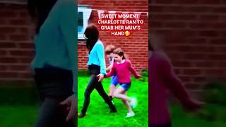 Sweet Moment Princess Charlotte Ran To Grab Catherine Hands